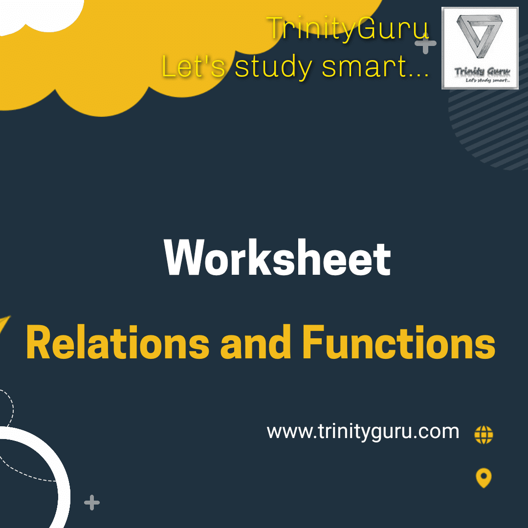 Class 12th Mathematics Relations And Function Worksheet 1 TrinityGuru